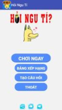 Hỏi Ngu Tí - Hỏi Tí - Hoi Ngu游戏截图1