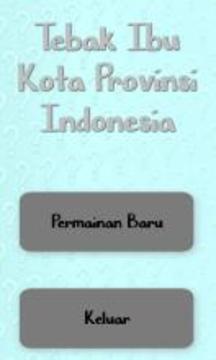 Tebak Ibu Kota Provinsi Indonesia游戏截图1