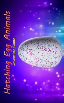 Hatching Egg Animals游戏截图1