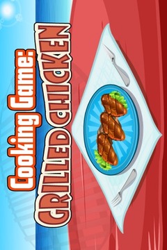 Cooking Game : Grilled Chicken游戏截图1