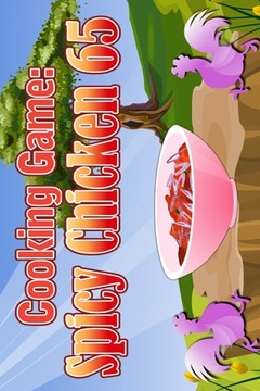 Cooking game :spicy chicken 65游戏截图1