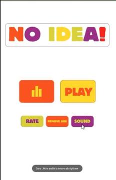 NO IDEA- You have no idea !游戏截图1