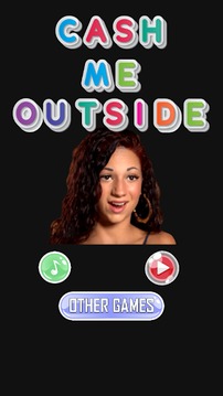 Cash Me Outside - Game游戏截图1