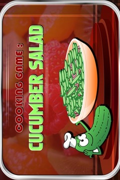 Cooking Game : Cucumber Salad游戏截图1