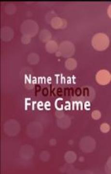 Name That Pokemon - Free Game游戏截图2