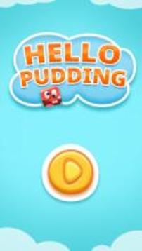 Hello Pudding游戏截图3