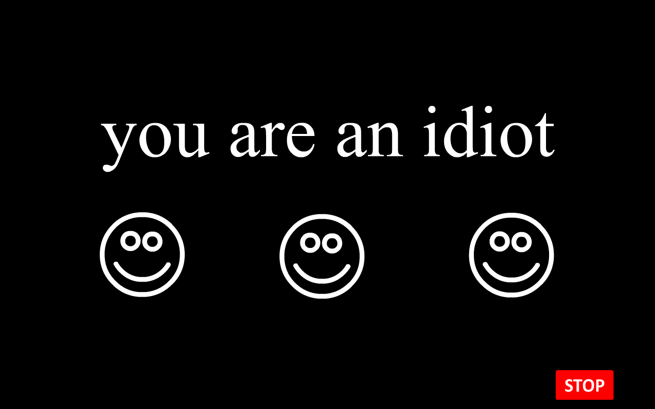 You are an idiot HAHAHA截图4