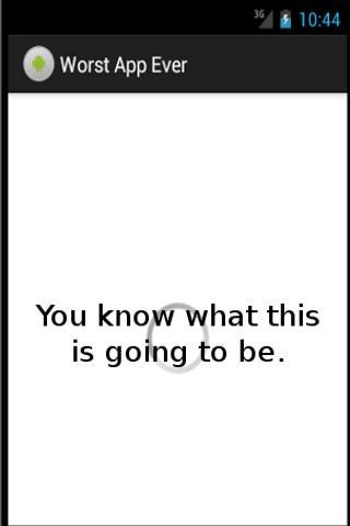 The Worst App Ever截图1