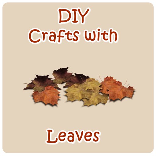 DIY Crafts With Leaves截图2