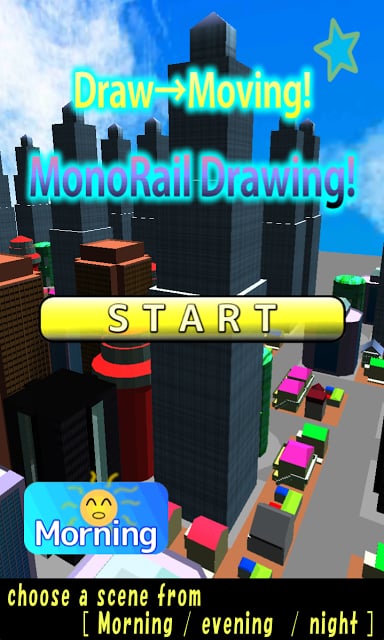 Draw→Moving! MonoRail Drawing!截图5