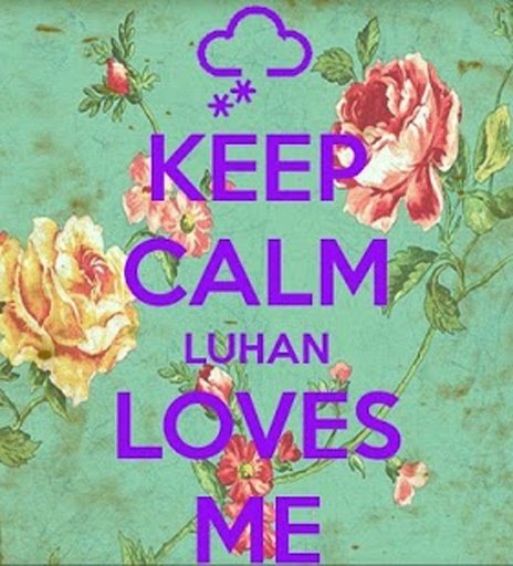 Keep Calm And Love Luhan截图5