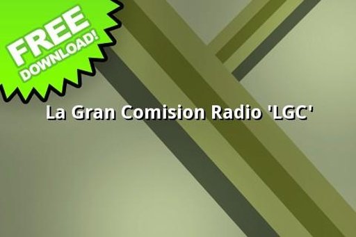 La Gran Comision Radio 'lgc'截图1