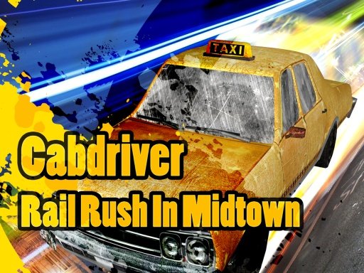 Cabdriver Rail Rush In Midtown截图1