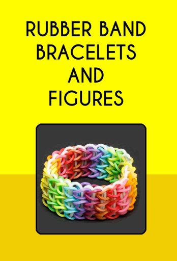 RUBBER BAND BRACELETES AND FIGURES截图1