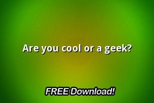 Are You Cool Or A Geek?截图2