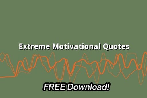 Extreme Motivational Quotes截图2