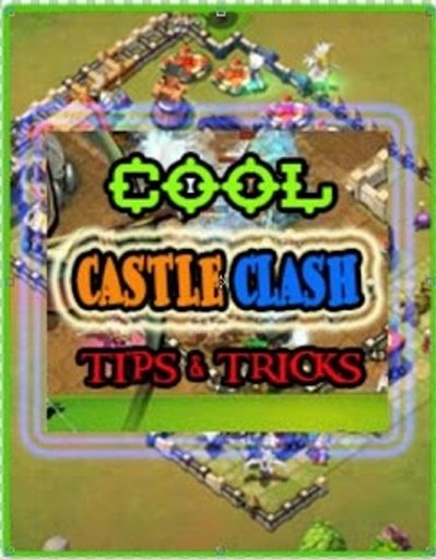 TRICKS &amp;TIPS CASTLE CLASH截图1