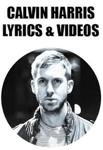 Calvin Harris Lyrics &amp; Videos截图3