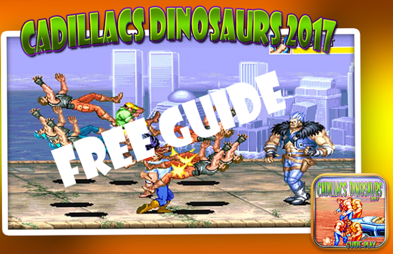 Guide Cadillacs Dinosaurs 2017截图3