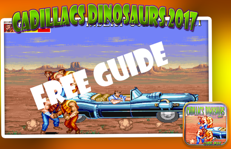 Guide Cadillacs Dinosaurs 2017截图1