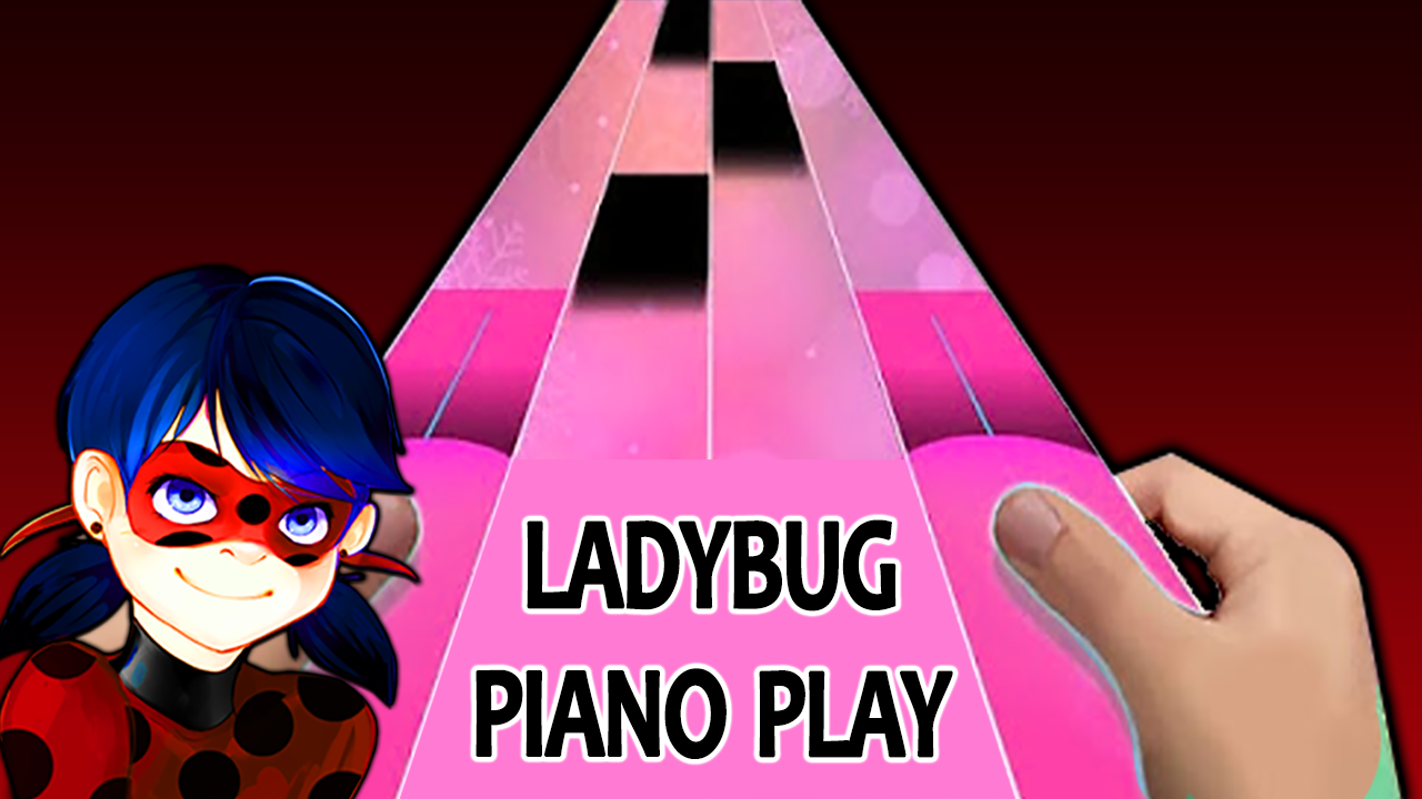 Ladybug Miraculous Piano play 2018截图1