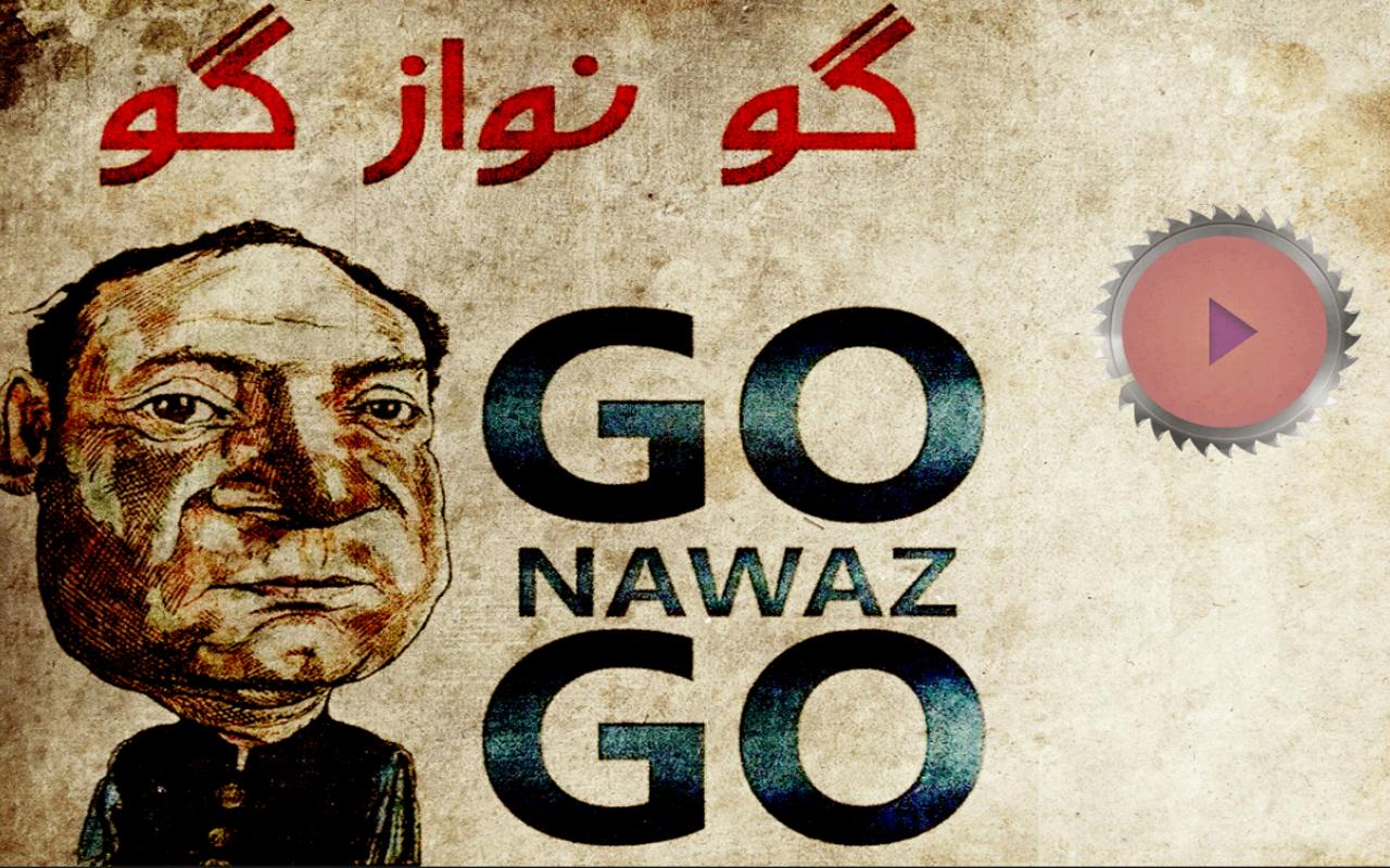 Go Nawaz Go , kindly Leave Pak截图3