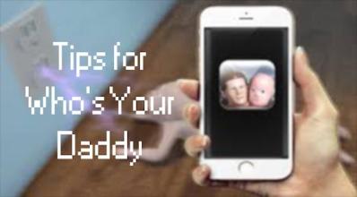 Tips for Who's Your Daddy free截图4