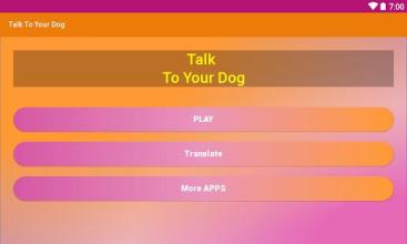 Talk To Your Dog截图4