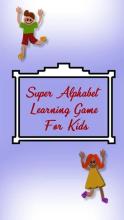 Super Alphabet Learning Game For Kids截图1