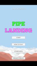 PIPE LANDING截图2