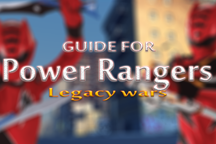 New Guide Power Rangers Legacy截图3