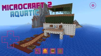 Microcraft 2 - Aquatic截图4