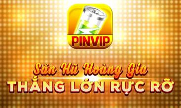 PinVip - Săn Hũ Hoàng Gia截图2